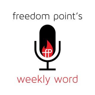 Freedom Point's Weekly Word