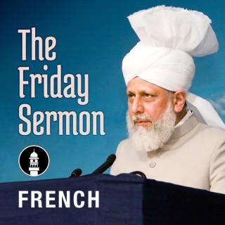 French Friday Sermon by Head of Ahmadiyya Muslim Community