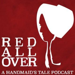 Red All Over: A Handmaid's Tale Podcast