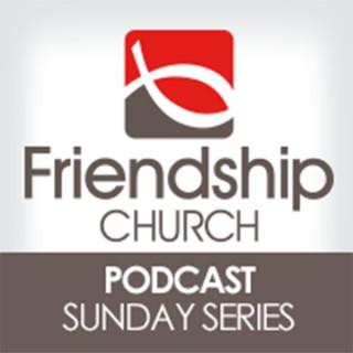 Friendship Church - Sunday Morning Messages