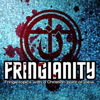 FRINGIANITY Podcast