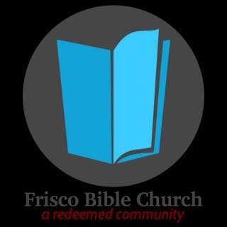 Frisco Bible Church- Sermons