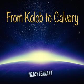 From Kolob to Calvary's podcast