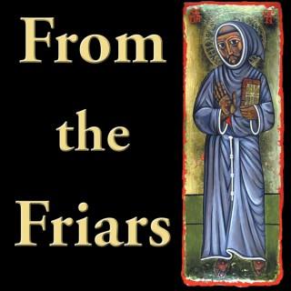 From the Friars (Catholic Christian Spirituality)