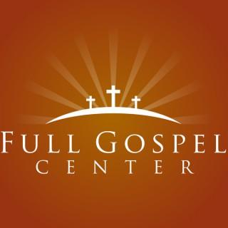 Full Gospel Center Sermon Video