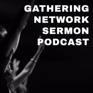 Gathering Network Sermon Podcast
