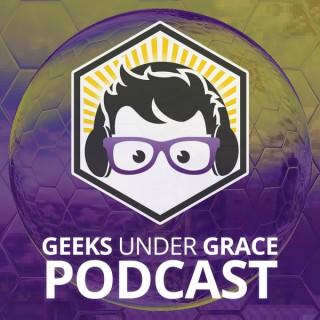 Geeks Under Grace Podcast