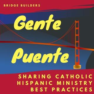 Gente Puente: Catholic Hispanic Ministry Best Practices