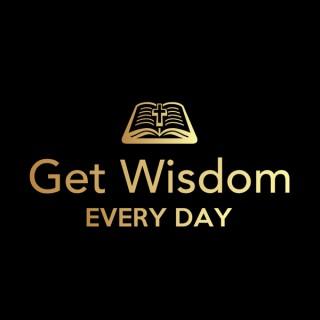 Get Wisdom Every Day