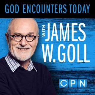 God Encounters Today with James W. Goll