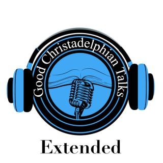 Good Christadelphian Talks Extended