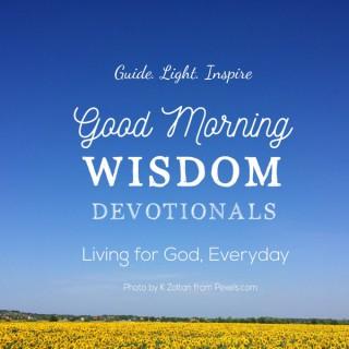 Good Morning Wisdom Devotionals