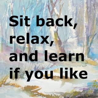 Relax, Mellow out and learn Watercolor