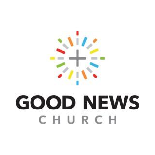 Good News Church Sermons