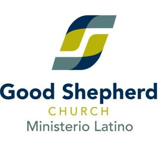 Good Shepherd Church Podcast | Ministerio Latino