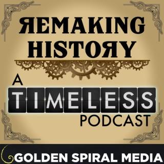 Remaking History – An aftershow companion to the NBC series Timeless