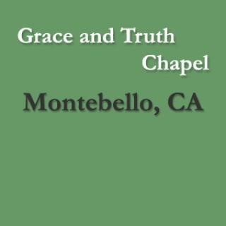Grace and Truth Chapel Montebello Ministry