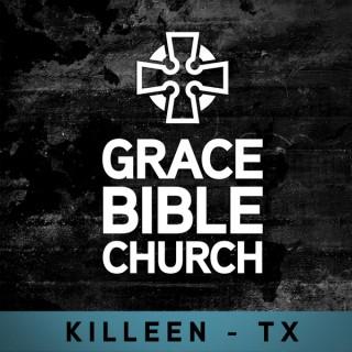 Grace Bible Church - Killeen, TX