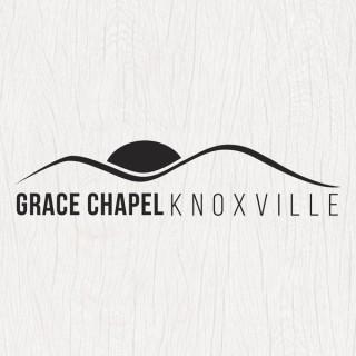 Grace Chapel Knoxville Sermons