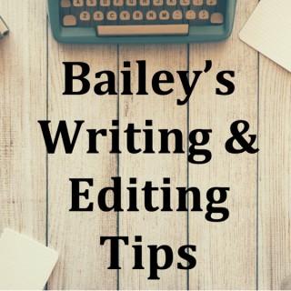 Bailey's Writing & Editing Tips