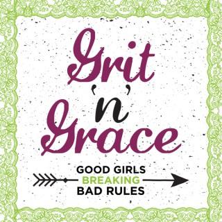 Grit 'n' Grace: Good Girls Breaking Bad Rules