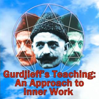 Gurdjieff's Teaching: An Approach to Inner Work