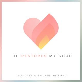 He Restores My Soul with Jani Ortlund