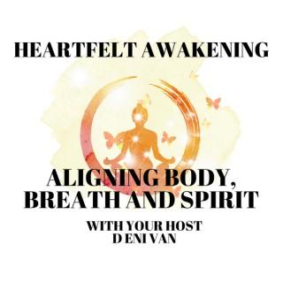 Heartfelt Awakening Aligning Body Breath and Spirit
