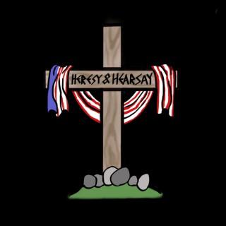 Heresy and Hearsay