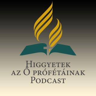Higgyetek az ? prófétáinak podcast