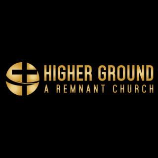 Higher Ground - A Remnant Church