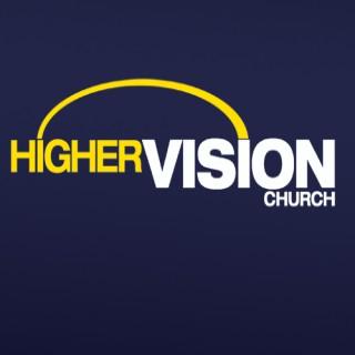 Higher Vision Church: Video Podcast