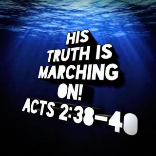 His Truth Is Marching On!
