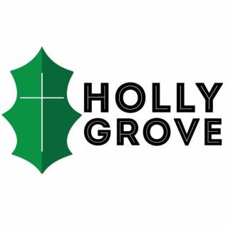 Holly Grove Sermons