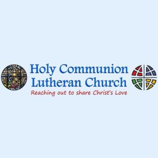 Holy Communion Lutheran Church sermons