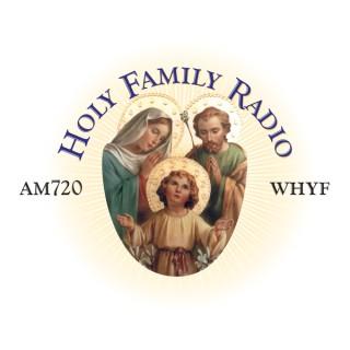 Holy Family Radio Podcasts (AM 720 - WHYF)