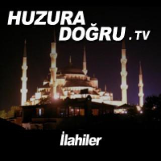 HuzuraDogru.tv - ?lahiler