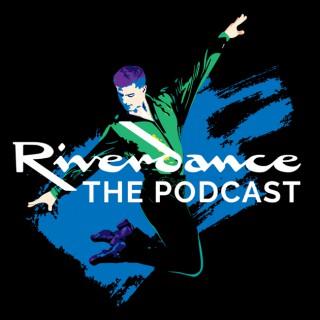 Riverdance the Podcast