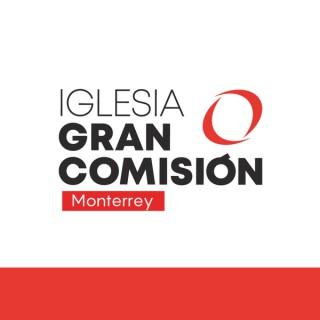 Iglesia Gran Comisión Monterrey - Mensajes Fin de Semana