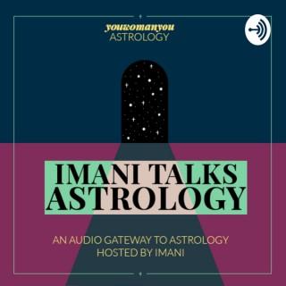 Imani Talks Astrology