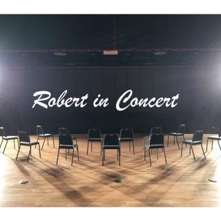 Robert in Concert