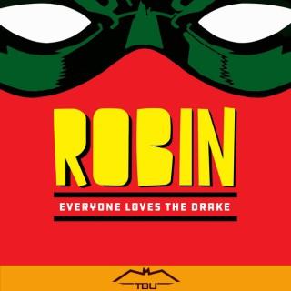 Robin: Everyone Loves the Drake Podcast