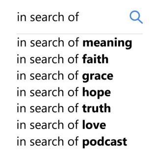 In Search of... The Podcast