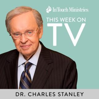 In Touch TV Broadcast featuring Dr. Charles Stanley - In Touch Ministries