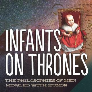 Infants on Thrones