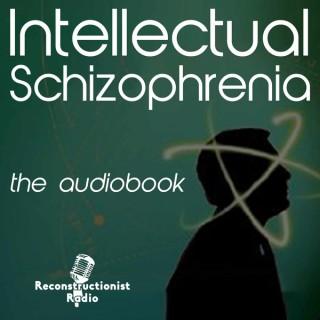 Intellectual Schizophrenia (Audiobook) by RJ Rushdoony