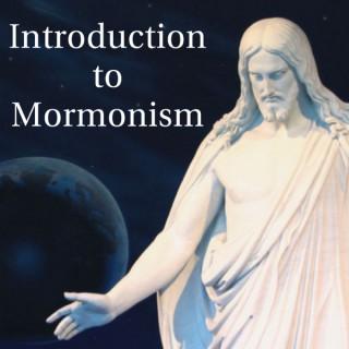 Introduction to Mormonism