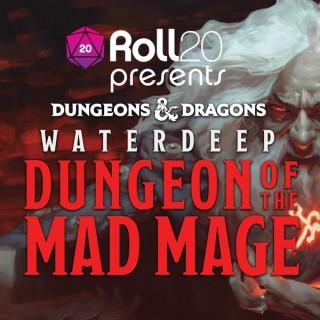 Roll20 Presents: Waterdeep Dungeon of the Mad Mage