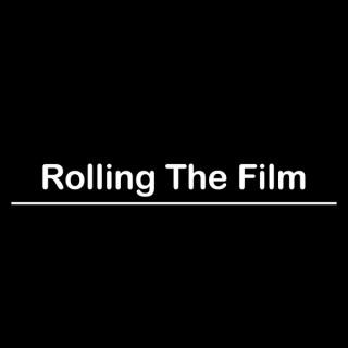Rolling The Film