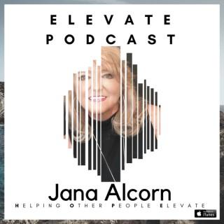 Jana Alcorn ELEVATE Podcast